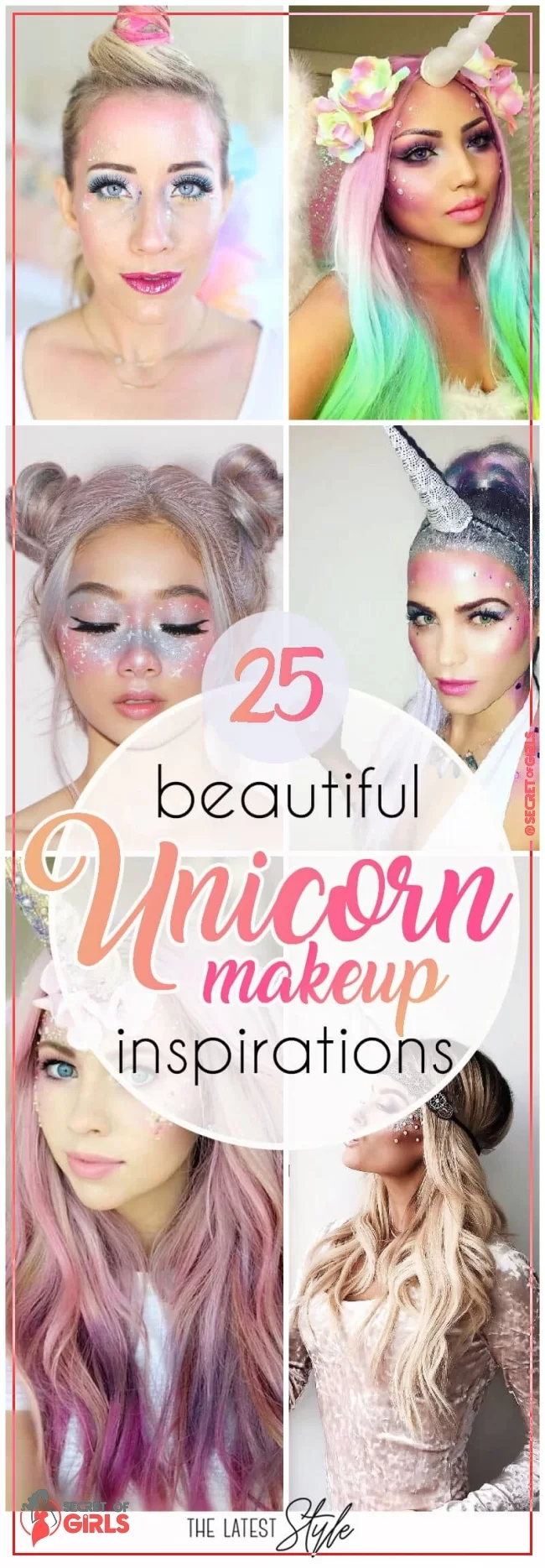 25 Unicorn Makeup Ideas that Absolutely Slay | 25 Ways to be the Queen of Unicorn Makeup