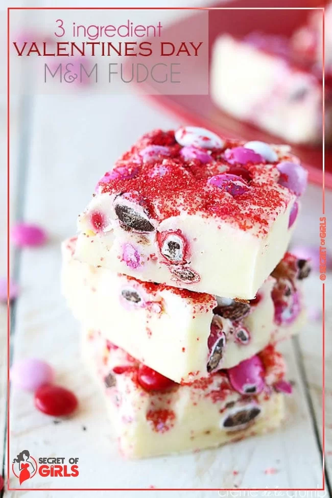 3 Ingredient Fudge with Chocolate Candies | 29 Adorable Valentine’s Day Candy Ideas